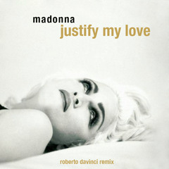Madonna - Justify My Love (Roberto DaVinci Remix)