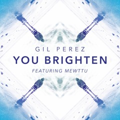 You Brighten (feat. Mewttu)