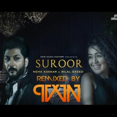 Saroor (ReMix) X PVVN X Bilal Saeed & Neha Kakkar