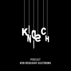 Kindisch Podcast #028 - Redlight Electrons