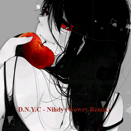 D.N.Y.C - Nihdy(Effcer Remix)