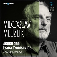 Audiokniha Mistři slova - Jeden den Ivana Děnisoviče a Miloslav Mejzlík