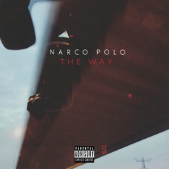 Narco Polo - The Way ft FNMLAS (Prod. by FNMLAS)