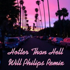 Dua Lipa - Hotter Than Hell (Will Philips Remix)