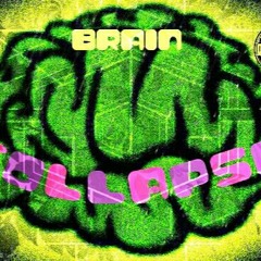 Brain Collapse