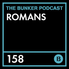 The Bunker Podcast 158: Romans