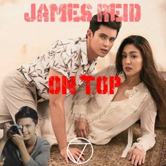 James Reid - On top (Julian O bootleg)