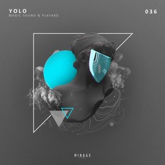 Magic Sound & PLAYARD - Yolo