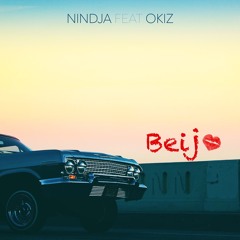 Nindja x Okiz - Beija (Prod. by Nindja)