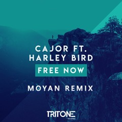 CAJOR Ft. Harley Bird - Free Now (Moyan Remix)*FREE DOWNLOAD*