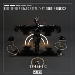 Reid Speed & Frank Royal - Voodoo Princess (Frank Royal VIP)