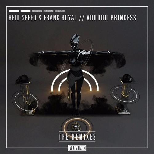 Reid Speed & Frank Royal - Voodoo Princess (not sorry & Wild Boyz! Remix)