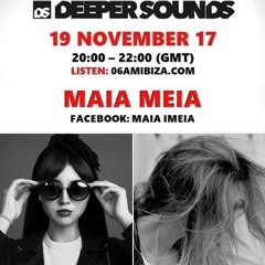 Maia Meia:  06AM Ibiza Underground Radio - Deeper Sounds Mix