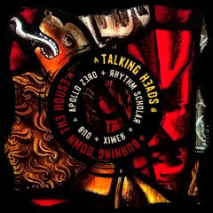Talking Heads - Burning Down The House (Rhythm Scholar & Apollo Zero Remix)