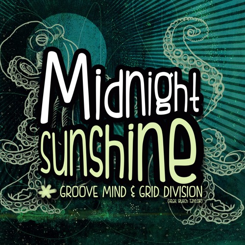 Grid Division, Groove Mind - Midnight Sunshine feat. Butch Taylor