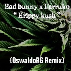Bad bunny x Farruko x Rvssian - Krippy Kush (ORGmusic Remix)