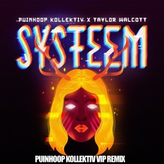 Puinhoop Kollektiv - Systeem Feat. Taylor (PHK VIP REMIX)
