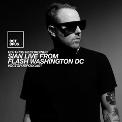 Octopus Podcast 237 - Sian Live from Flash (Washington DC)