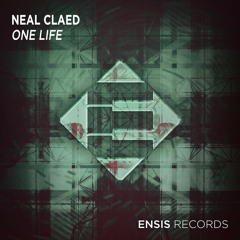 Neal Claed - One Life (OUT NOW)[Played By APEK]