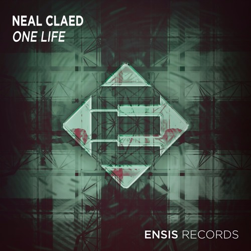 Neal Claed - One Life (OUT NOW)[Played By APEK]
