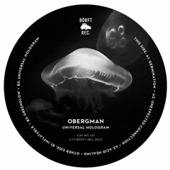 Premiere: Obergman – Universal Hologram [Börft Records]