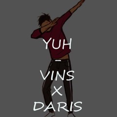 VINS X DARIS - Yuh (Audio)