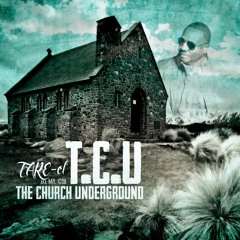 TARE-el - T.C.U. (The Church Underground)