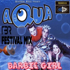 Aqua - Barbie Girl (TBR Festival Mix)