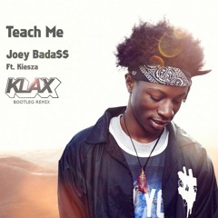FREEBIE - Joey Bada$$ - Teach Me (Klax Bootleg)