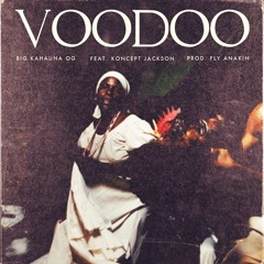Voodoo Bitch | feat. Koncept Jack$on | prod. Fly Anakin