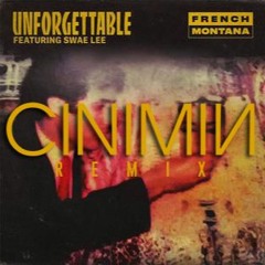 French Montana - Unforgettable (CINIMIN Remix)