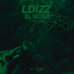 LDizz - Blinded ft Kase & Smiley (Prod. Andy Nicholson)