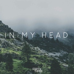 FortyThr33 - In My Head