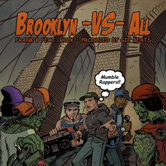 Brooklyn Vs. All (feat. Rock) *Video Link in Description!