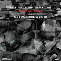 Rich Pinder Feat Marck Jamz - Check Your Status (OUT NOW)