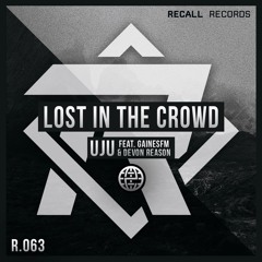 UJU - Lost In The Crowd (Feat. GainesFM & Devon Reason)