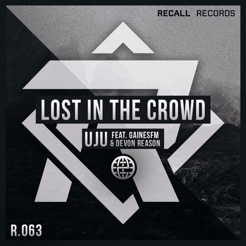 UJU - Lost In The Crowd (Feat. GainesFM & Devon Reason)