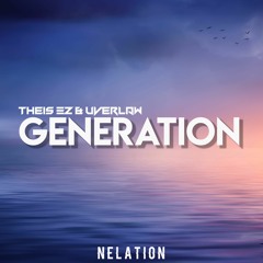 Theis EZ & Uverlaw - Generation