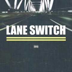 Lane Switch (ft Notebook)