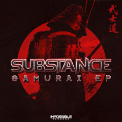 Substance - Samurai [Impossible Records Exclusive]