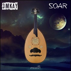 3MKAY - SOAR