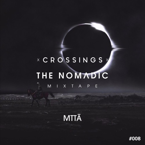 Mttā | The Nomadic Mixtape #008