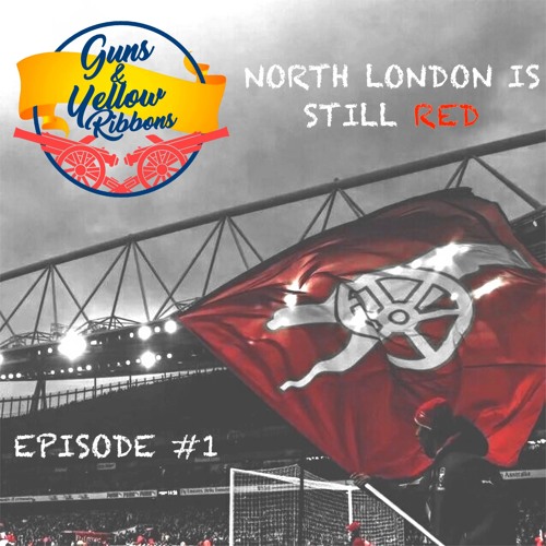 Stream episode Episode 1 North London Is Still Red by Guns & Yellow