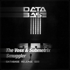 The Voss & Submetrix - Smuggler [TDB009]