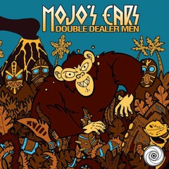 (Fades Preview) Mojo's Ears - Double Dealer Men (Out On Uroboros Rec E.P)