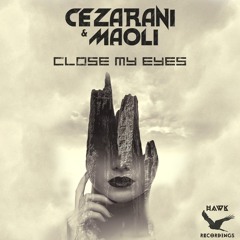 Cezarani & Maoli - Close My Eyes [Radio Edit]