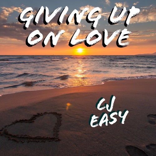 Giving Up On Love
