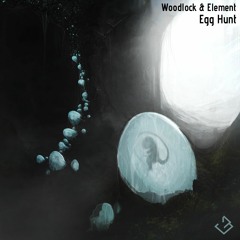 Woodlock & Element - Egg Hunt