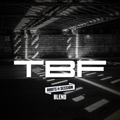 TBF - Veseljko (RootsInSession Blend)