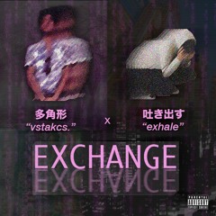 vstakcs. x exhale - exchange
